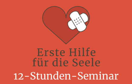 Seminar “Erste Hilfe für die Seele” – Neue Termine